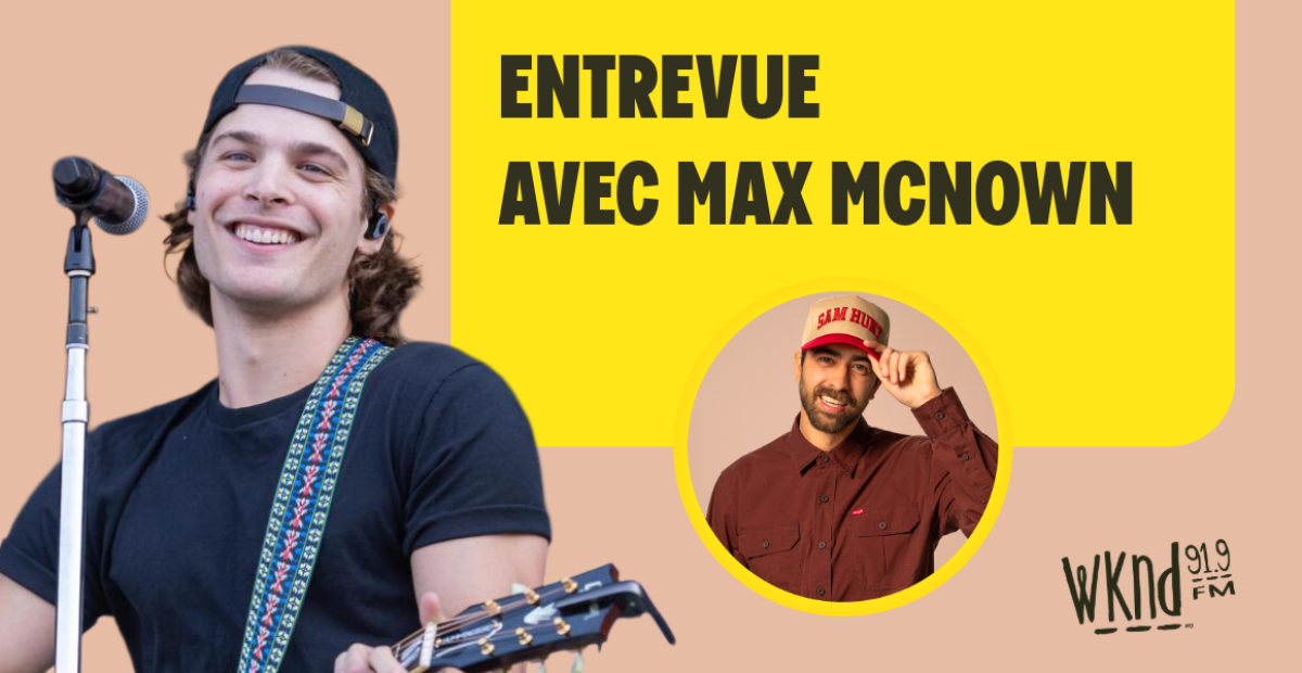 ENTREVUE AVEC MAX MCNOWN - On se prépare pour Osheaga et Lasso