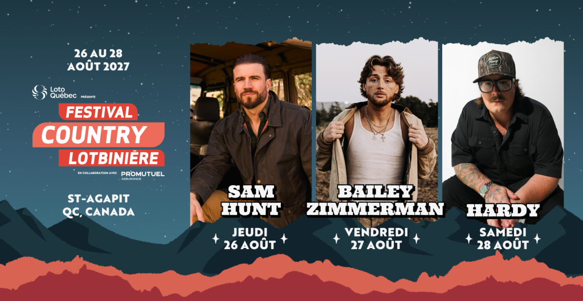 SAM HUNT, BAILEY ZIMMERMAN ET HARDY DÉBARQUENT À SAINT-AGAPIT!
