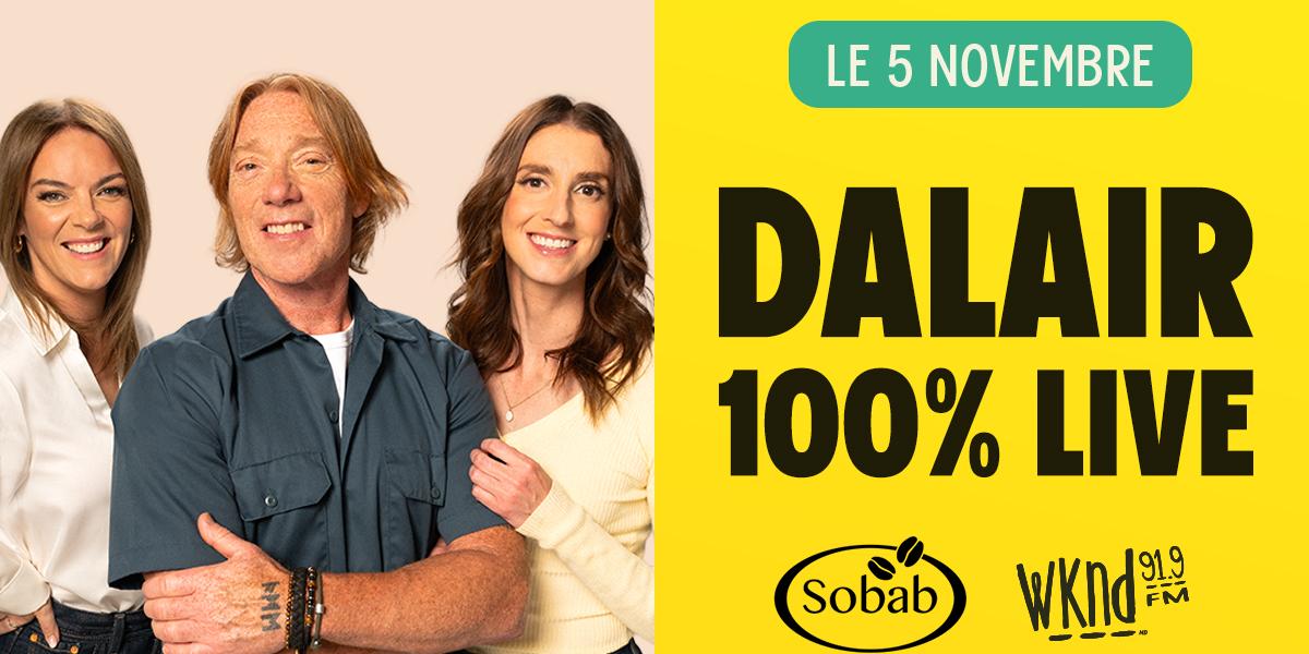Dalair le matin 100 % live de retour à la Scène Lebourgneuf le 5 novembre!