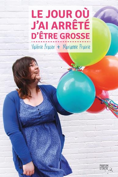 Le Jour où j'ai arrêté d'être grosse