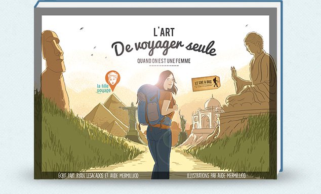 L'Art de Voyager Seule Quand on est une Femme