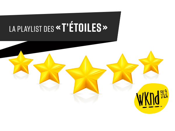 La playlist des T'ÉTOILES (part 1)