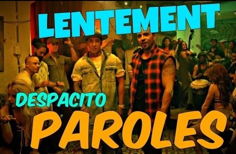 Les paroles de Despacito... en français!