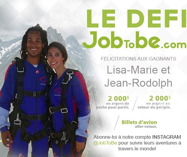 Les voyageurs Lisa-Marie Paquet et Jean-Rodolphe Noël nous parle de la plateforme Job To Be!