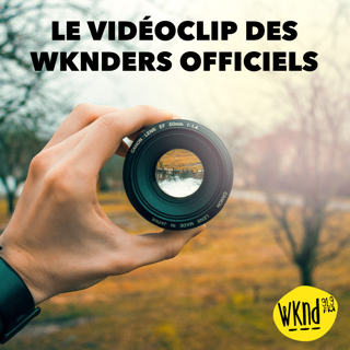 Le vidéoclip des WKNDers officiels