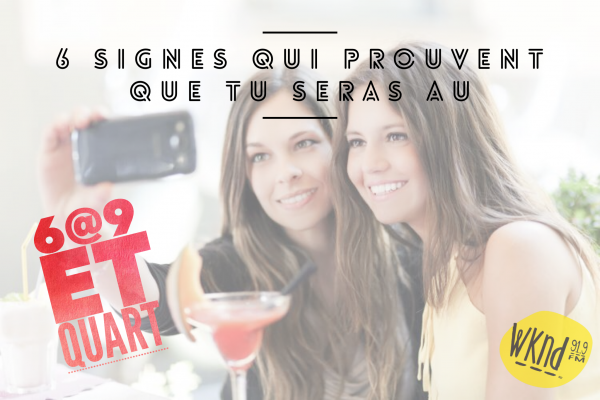 7 signes qui prouvent que tu seras au 6@9 et Quart