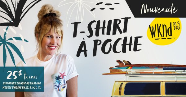 Les nouveaux T-SHIRTS WKND sont arrivés!