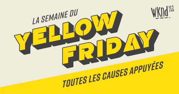 Yellow Friday WKND : Merci et à l'an prochain!