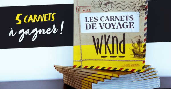 Les Carnets de voyage WKND!