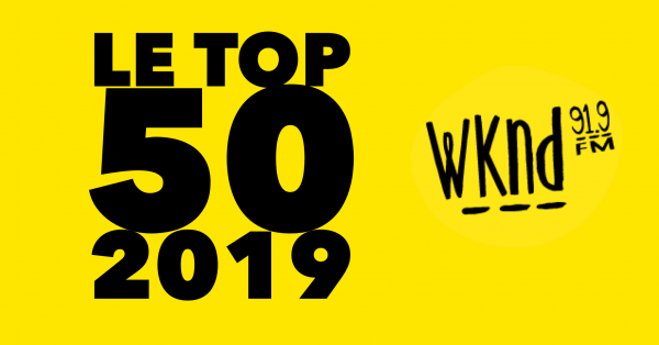 Résultats : Le top 50 WKND 2019