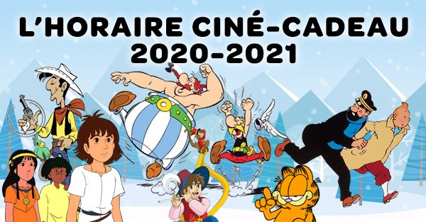 L'horaire complet de Ciné-Cadeau 2020-2021 est dévoilé!