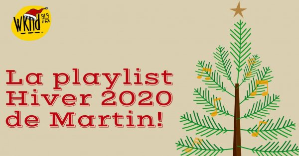  La playlist Hiver 2020 de Martin Dalair