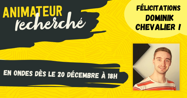 Dominik Chevalier : gagnant du concours Animateur recherché !