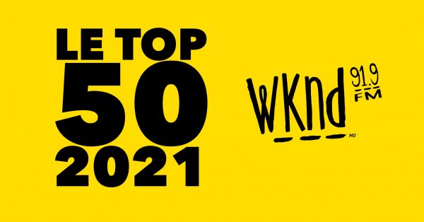 Consultez le TOP 50 WKND 2021