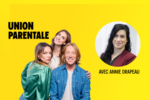 La nouvelle loi sur l'union parentale avec Annie Drapeau