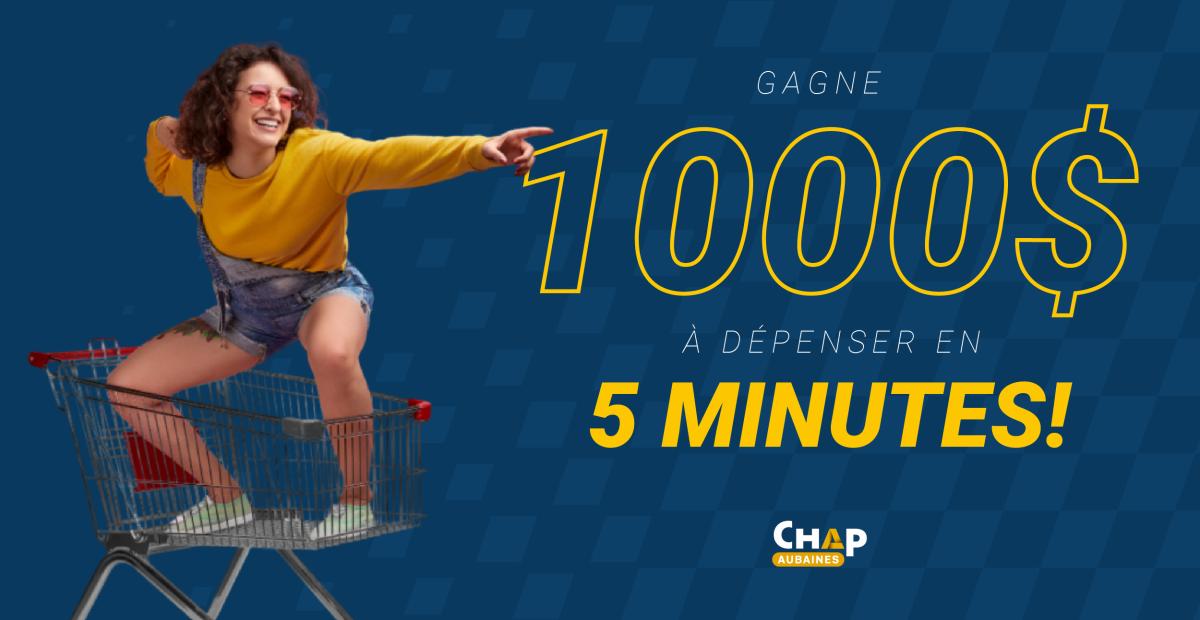 1 000 $ à dépenser en cinq minutes