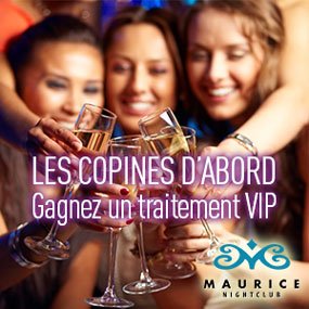 Gagnez un traitement VIP pour les soirées « Les copines d’abord » au Maurice Night Club