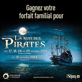 Gagnez votre forfait familial pour La Nuit des Pirates à l’Aquarium du Québec