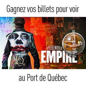 Gagnez vos billets pour voir EMPIRE au Port de Québec