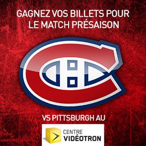 Gagnez vos billets pour le match présaison des canadiens de Montréal au Centre Vidéotron