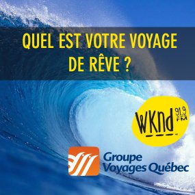 Quel est votre voyage de rêve ?