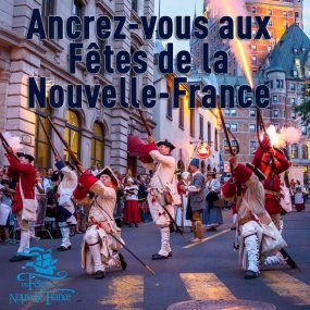 Ancrez-vous aux Fêtes de la Nouvelle-France