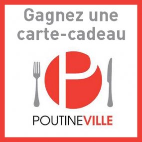 Gagnez une carte-cadeau chez Poutineville!