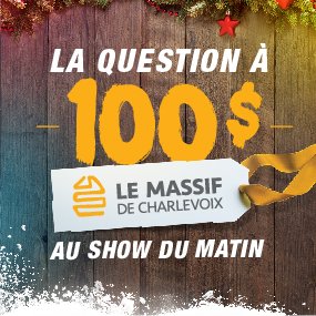 La question à 100$ du Massif