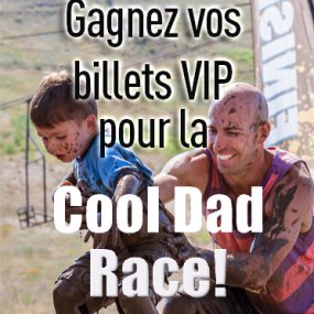 Gagnez vos billets VIP pour la Cool Dad Race