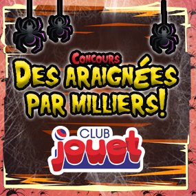 Les araignées du Club Jouet