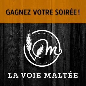 Gagnez votre soirée La Voie Maltée