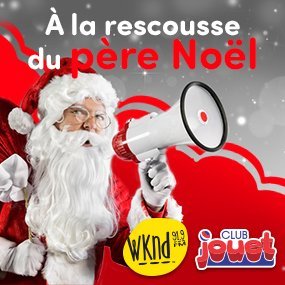 WKND 91,9 et Club Jouet à la rescousse du Père Noël