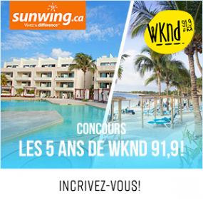 Envolez-vous au Mexique grâce à Sunwing et WKND 91,9