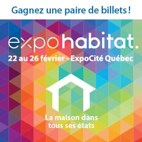 Le Salon Expo habitat Québec : 100 % habitation!