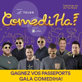 Gagnez votre passeport Gala du ComédiHa!