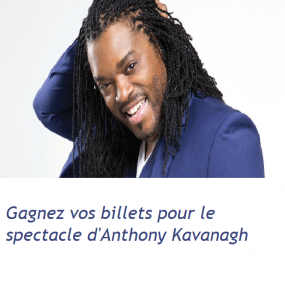 Gagnez vos billets pour Anthony Kavanagh