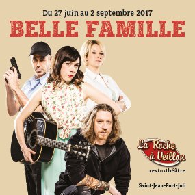 Gagnez un souper-spectacle à la Roche à Veillon pour la pièce Belle Famille