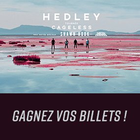 Gagnez vos billets pour Hedley au Centre Vidéotron