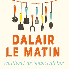 Dalair le matin dans votre cuisine!