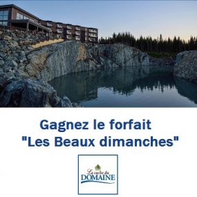 Gagnez le forfait "les Beaux dimanches"