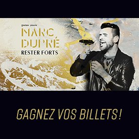 Gagnez vos billets pour Marc Dupré!