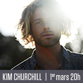 Gagnez vos billets pour Kim Churchill!