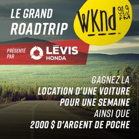 Le grand roadtrip WKND présenté par Lévis Honda!