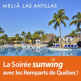 Gagnez votre place pour la soirée Sunwing aux Remparts de Québec!