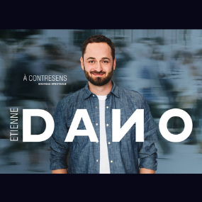 Gagnez vos billets pour le spectacle d'Étienne Dano!