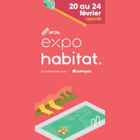 Gagnez vos billets pour le Salon Expo Habitat Québec 