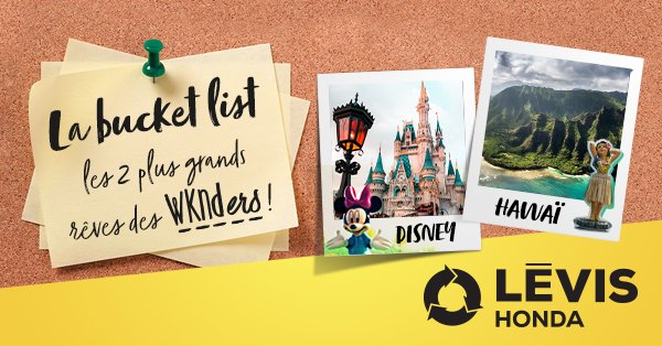 La Bucketlist : les deux plus grands rêves des WKNDers, présentée par Lévis Honda !