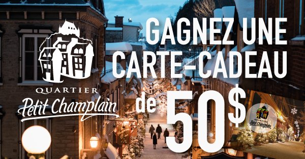 Gagnez une carte-cadeau Quartier Petit Champlain de 50$!