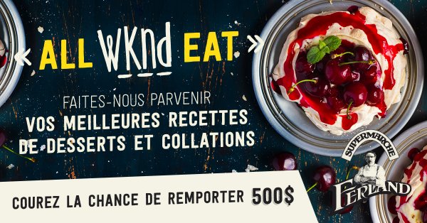 Les recettes «All WKND Eat!» La dent sucrée! 