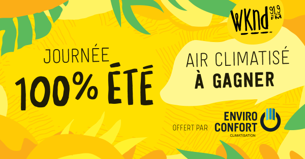 JOURNÉE 100% ÉTÉ - GAGNEZ VOTRE AIR CLIMATISÉ ENVIRO CONFORT